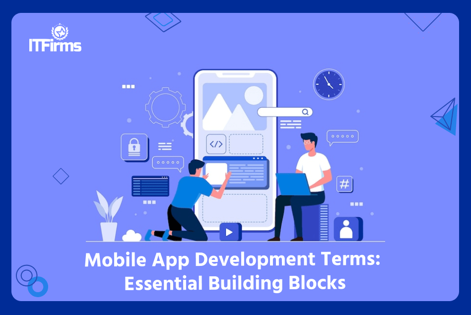 Mobile App Development Terms Essential Building Blocks