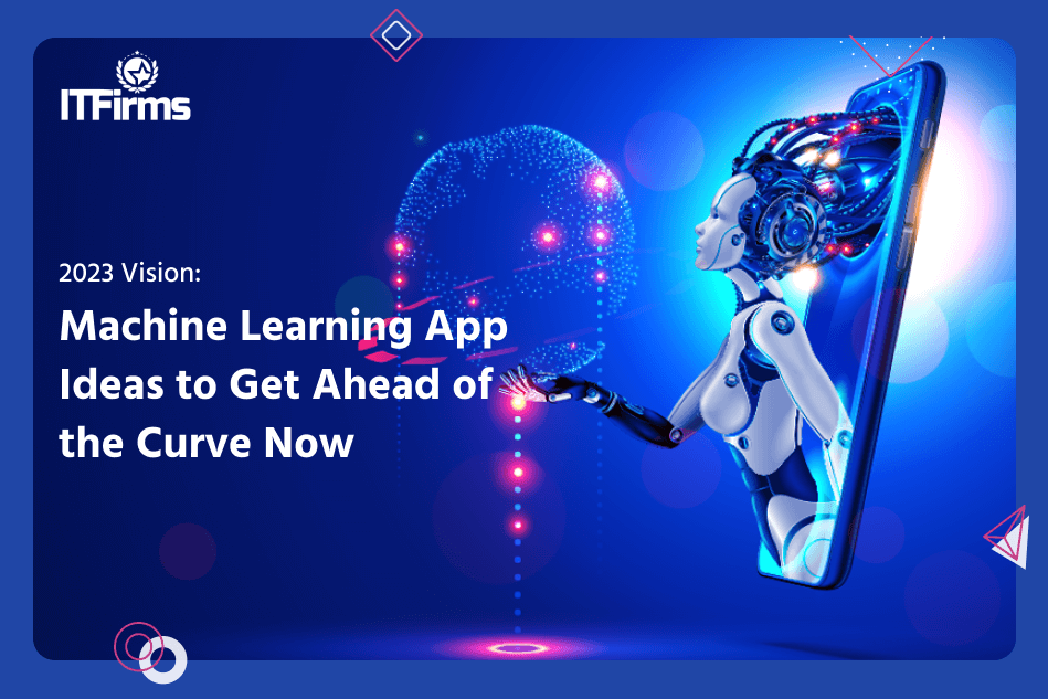 Vision Machine Learning App Ideas to Get Ahead of the Curve Now