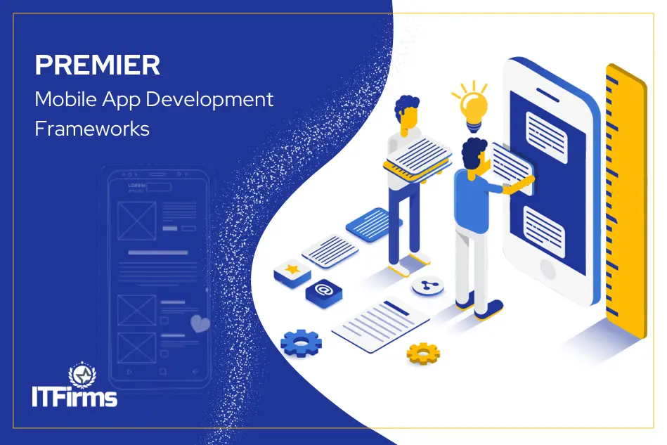 Premier Mobile App Development Frameworks