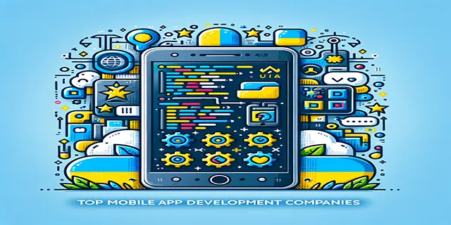 Top Mobile App Development Companies Ukraine and App Developers